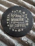 Engraved slate coaster – Today’s good mood is sponsored by coffee | Willow & Resin Designs